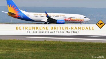 Betrunkene Briten-Randale: Polizei-Einsatz auf Teneriffa-Flug!