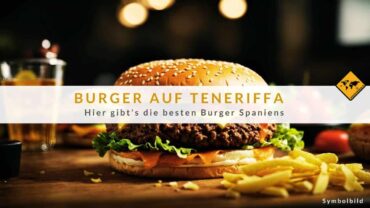 Burger auf Teneriffa: Hier gibt’s die besten Burger Spaniens
