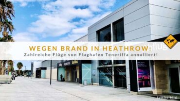 Feuer-Chaos in Heathrow: Flüge vom Teneriffa Flughafen abgesagt