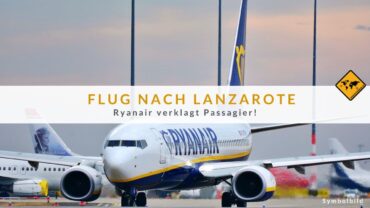 Flug von Lanzarote: Ryanair verklagt Passagier!