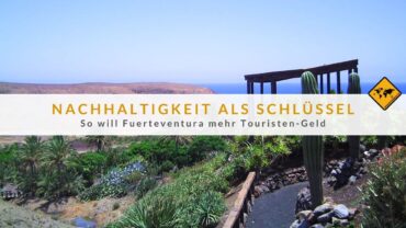 Fuerteventura Plan: Touristen sollen tiefer in die Tasche greifen!