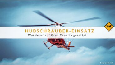 Hubschrauber-Einsatz: Wanderer auf Gran Canaria gerettet