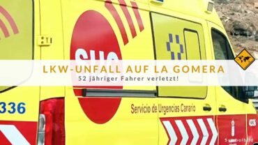 LKW-Unfall auf La Gomera: 52 jähriger Fahrer verletzt!