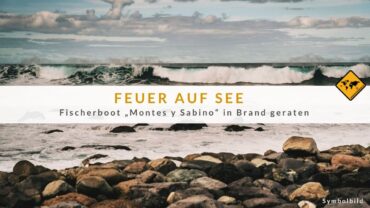 Feuer auf See: Fischerboot „Montes y Sabino“ in Brand geraten