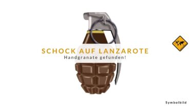 Yaiza atmet auf: Entwarnung nach Granatenfund