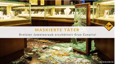 Juwelenraub auf Gran Canaria: Fünf Vermummte lösen Alarm aus!
