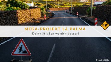 La Palma Straßen: So profitierst du von der neuen Offensive!