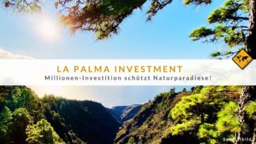La Palma stärkt Umweltschutz mit Mega-Investition