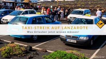 Lanzarote Taxi-Streik: Oster-Chaos droht!