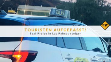 Las Palmas Taxi Preiserhöhung um 8%: Das musst du wissen