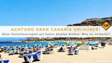Neue Gran Canaria Verhaltensregeln: Hohe Strafen für Touristen!