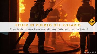 Schrecklicher Brand in Puerto del Rosario: Anwohnerin verletzt!