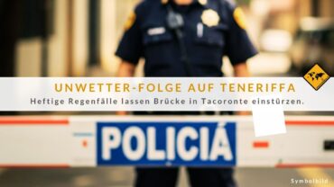Unwetterfolgen auf Teneriffa: Brückeneinsturz nach Starkregen