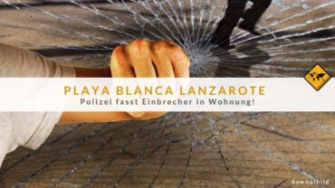 Wohnung Lanzarote: Einbruch in Playa Blanca