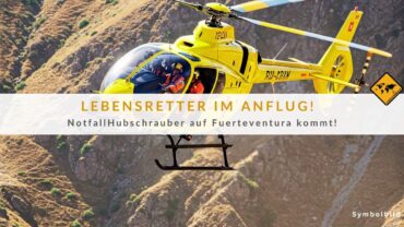 Fuerteventura Hubschrauber heute: Endlich kommt er!