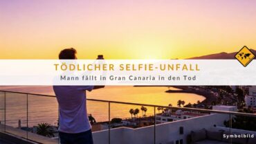 Gran Canaria Selfie-Drama: Mann stürzt von Hotel-Dach in den Tod