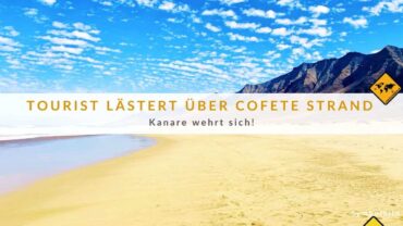 Kritik an Fuerteventura: Tourist blamiert sich am Cofete Strand