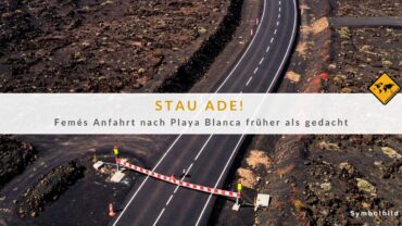 Lanzarote Straßen Eröffnung: Femés-Anfahrt ab Freitag offen!