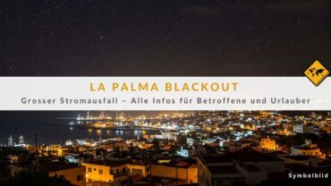 Stromausfall La Palma: Zehntausende ohne Strom – Was ist los?