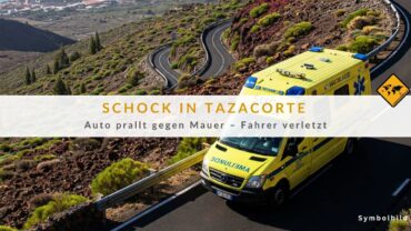 Tazacorte Unfall: Mann (61) nach Mauer-Crash verletzt