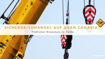 Tödlicher Unfall Gran Canaria: 40-Jähriger von Kran erschlagen