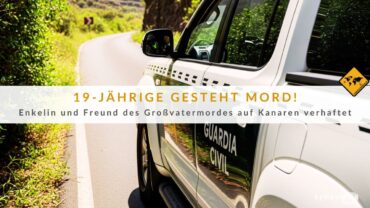 Gran Canaria Mord: Enkelin (19) gesteht Tötung des Großvaters!
