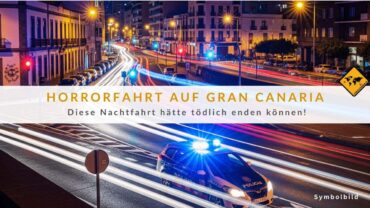 Gran Canaria Verkehr – Raser ohne TÜV & betrunken gestoppt!