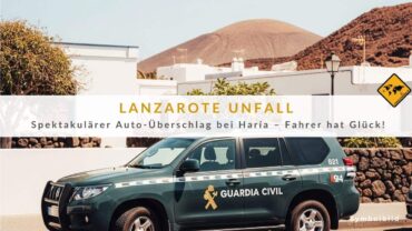 Lanzarote Aktuell: Auto landet auf dem Dach!