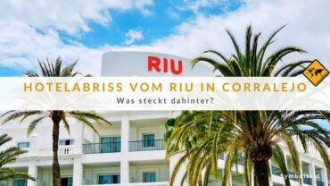Fuerteventura Corralejo: Luxushotel-Abriss – Rettungsversuch?