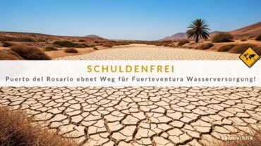 Fuerteventura Wasserknappheit: Puerto del Rosario zahlt 5 Mio. €