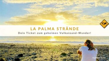 La Palma Geheimtipp: Entdecke den „neuesten“ Strand der Welt!