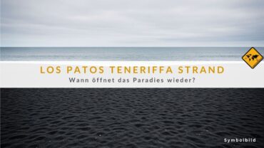 Playa de Los Patos – Seit 1 Jahr gesperrt!