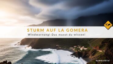 Sturm auf La Gomera: Windwarnung! Das musst du wissen!