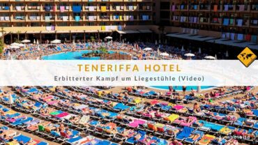 Teneriffa Hotel: Erbitterter Kampf um Liegestühle (Video)