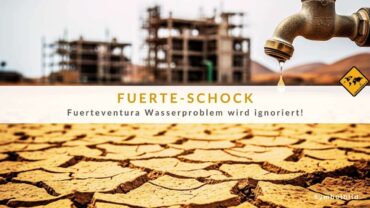 Wassermangel auf Fuerteventura? Wahrheit über Entsalzung