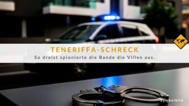Einbrüche auf Teneriffa: Internationale Bande festgenommen!