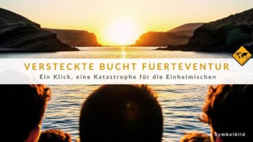 Fuerteventura Geheimtipp: Video zerstört idyllische Bucht